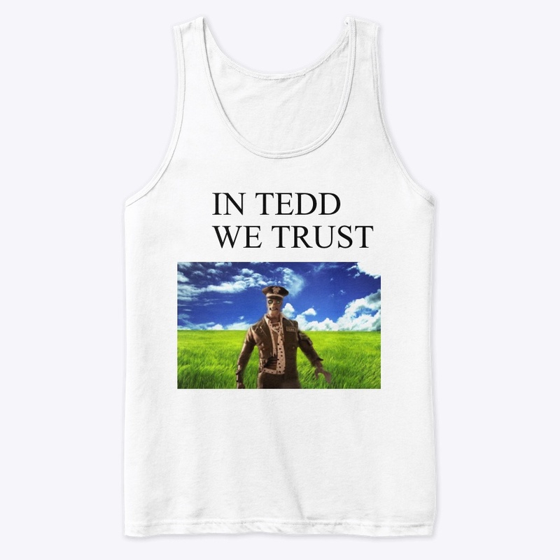 IN TEDD WE TRUST