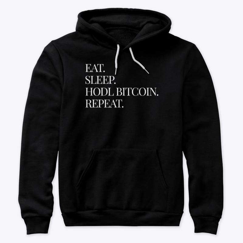 Eat. Sleep. Hold Bitcoin. Repeat. Design