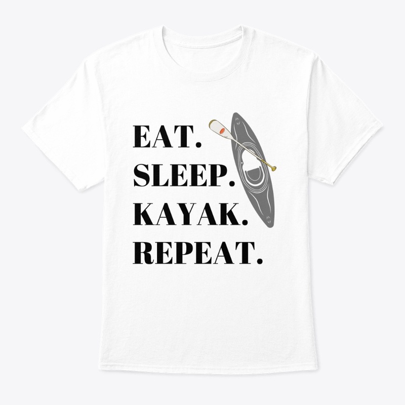 Eat. Sleep. Kayak. Repeat - Black text