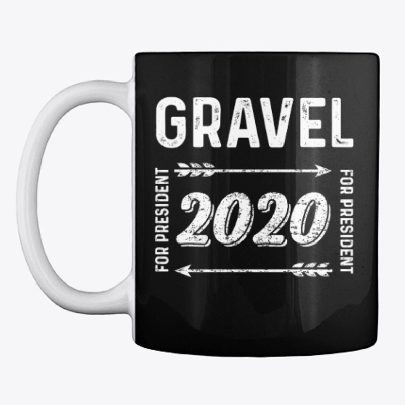 Gravel For President 2020 Gift