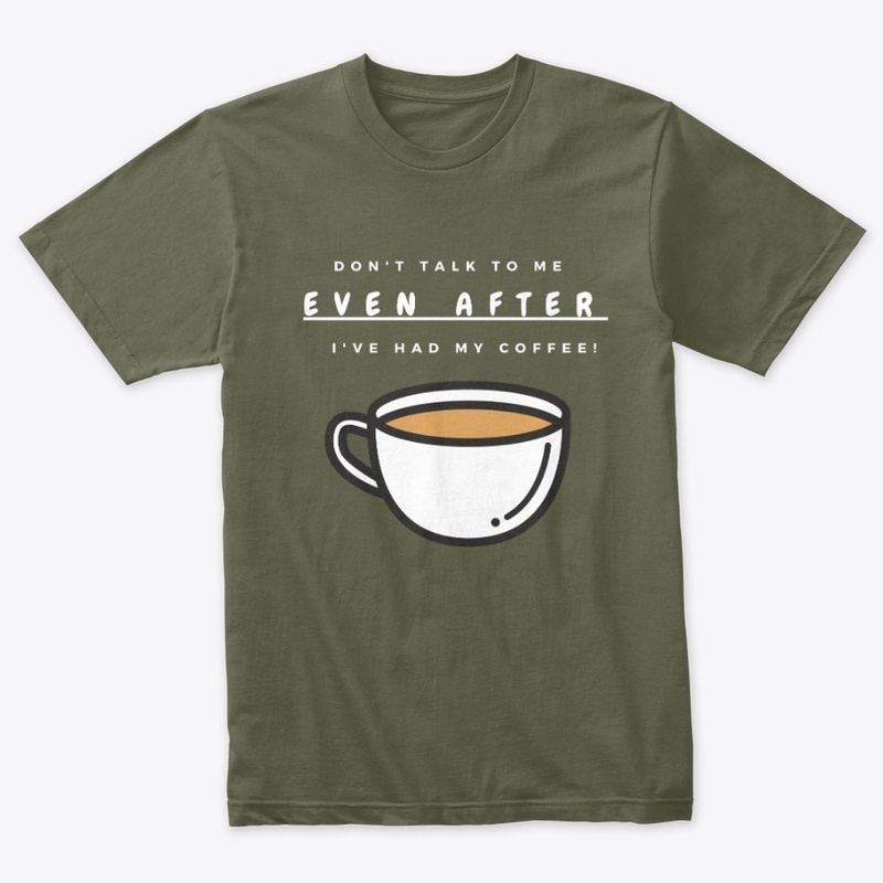 COFFEE WON'T HELP ME TALK TO YOU