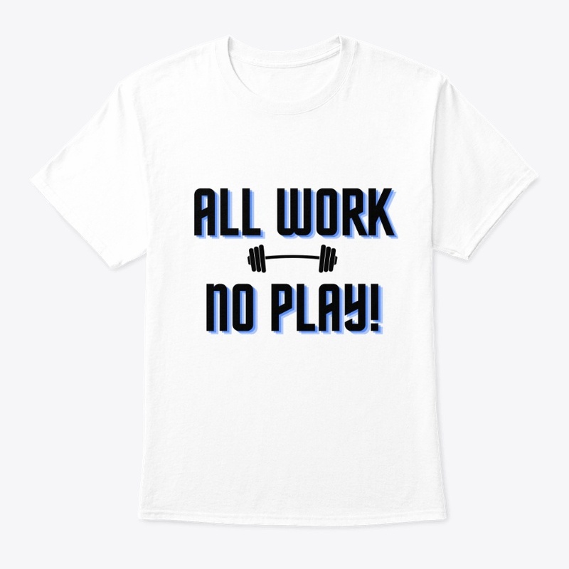 All Work No Play Fitness
