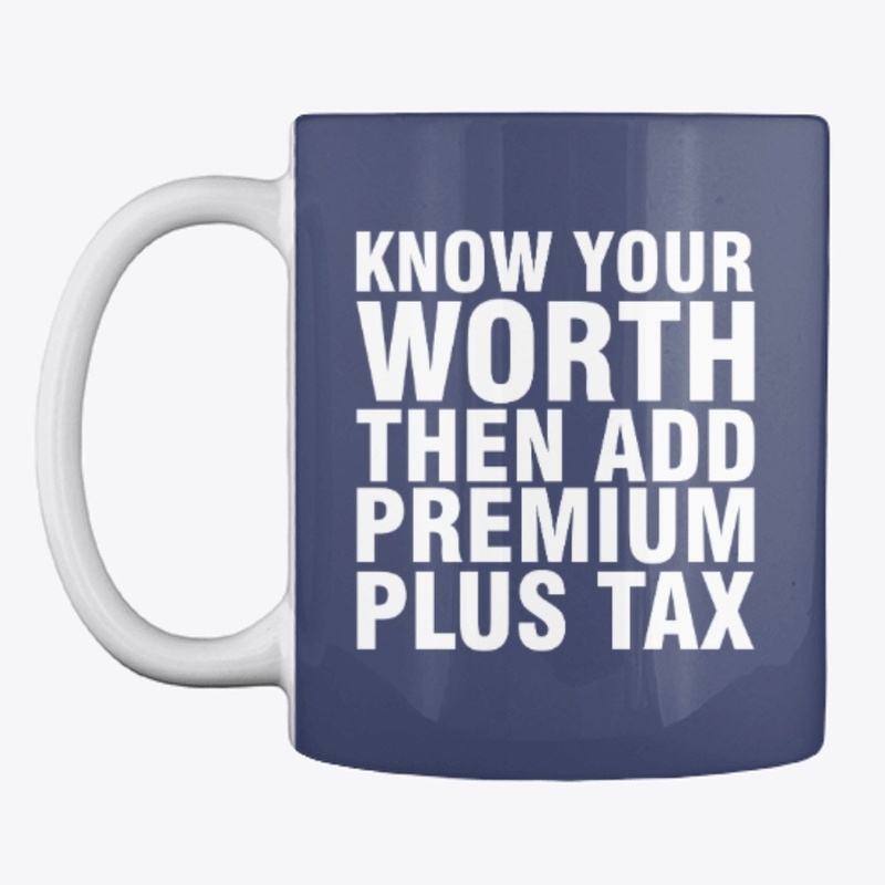 Your Worth and Premium