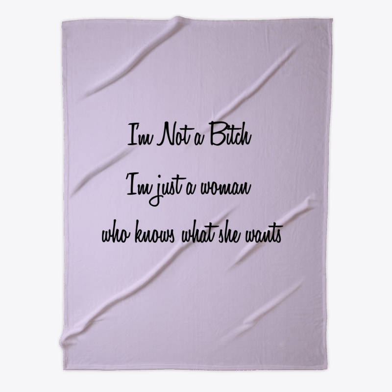 Im Not A Bitch