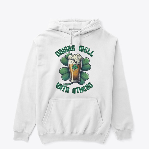 St. Pat's Drinks Well With Others White T-Shirt Front