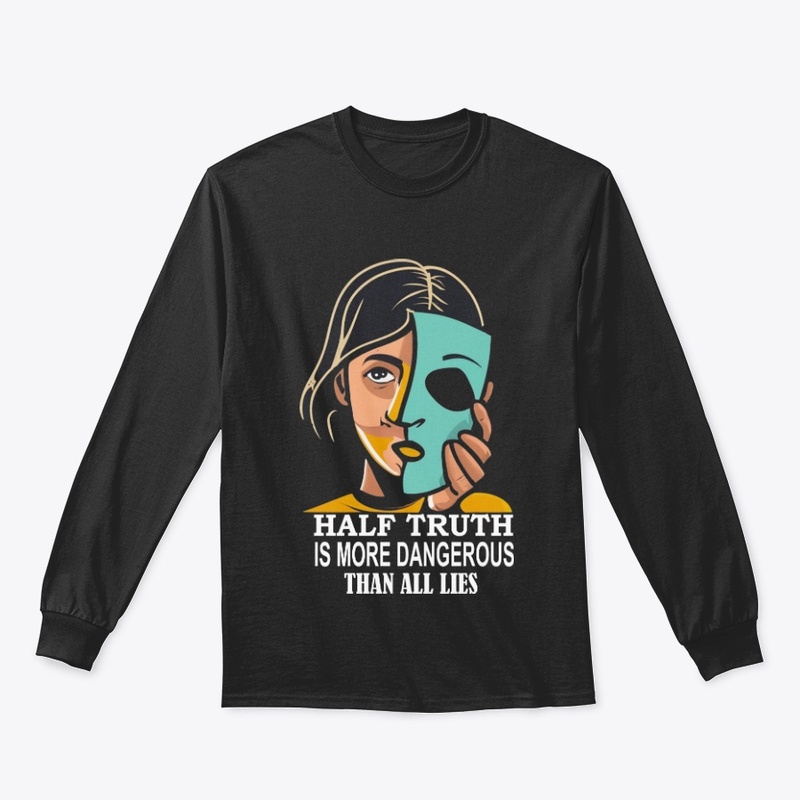 Half Truth T Shirt 