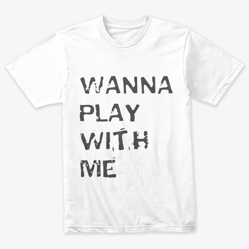 Wanna Play with Me? Playful Tee