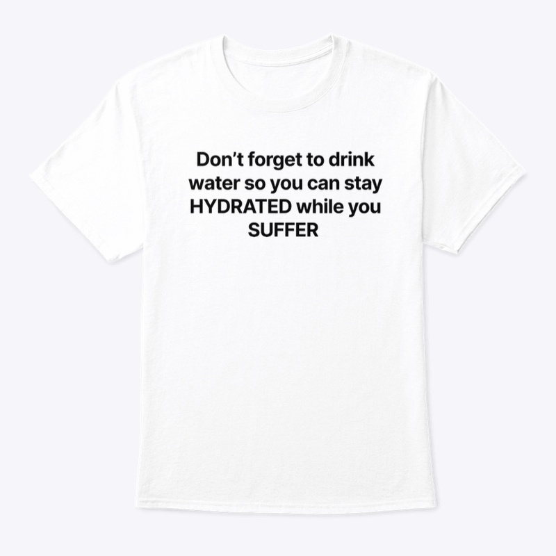 STAY HYDRATED
