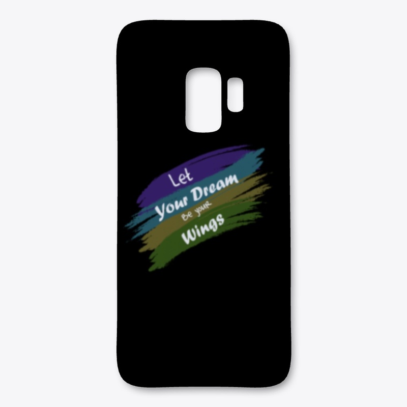 Let your dream be your wings