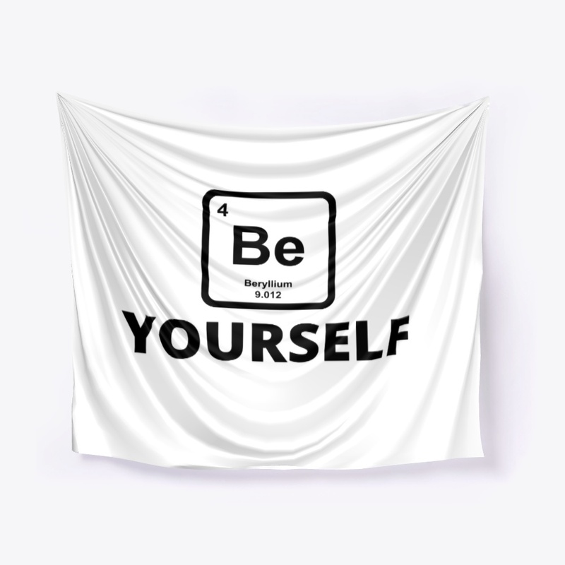 Be yourself periodic table slogan funny 