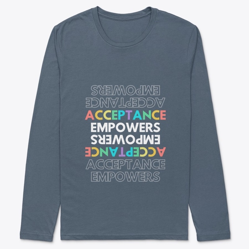 Acceptance Empowers