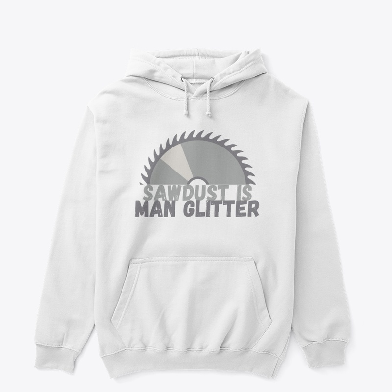 Sawdust is MAN GLITTER