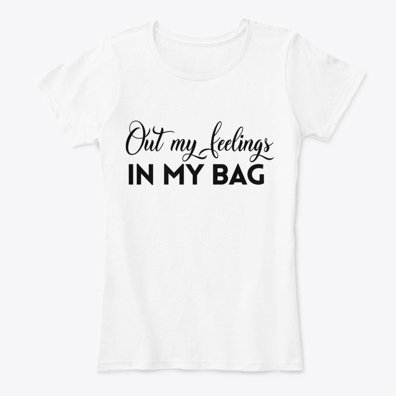 Out My Feelings In My Bag