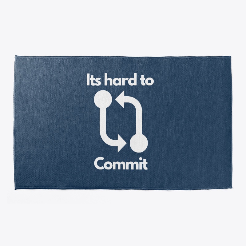 Its hard to commit