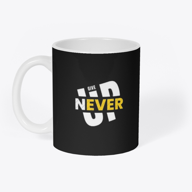 never give up