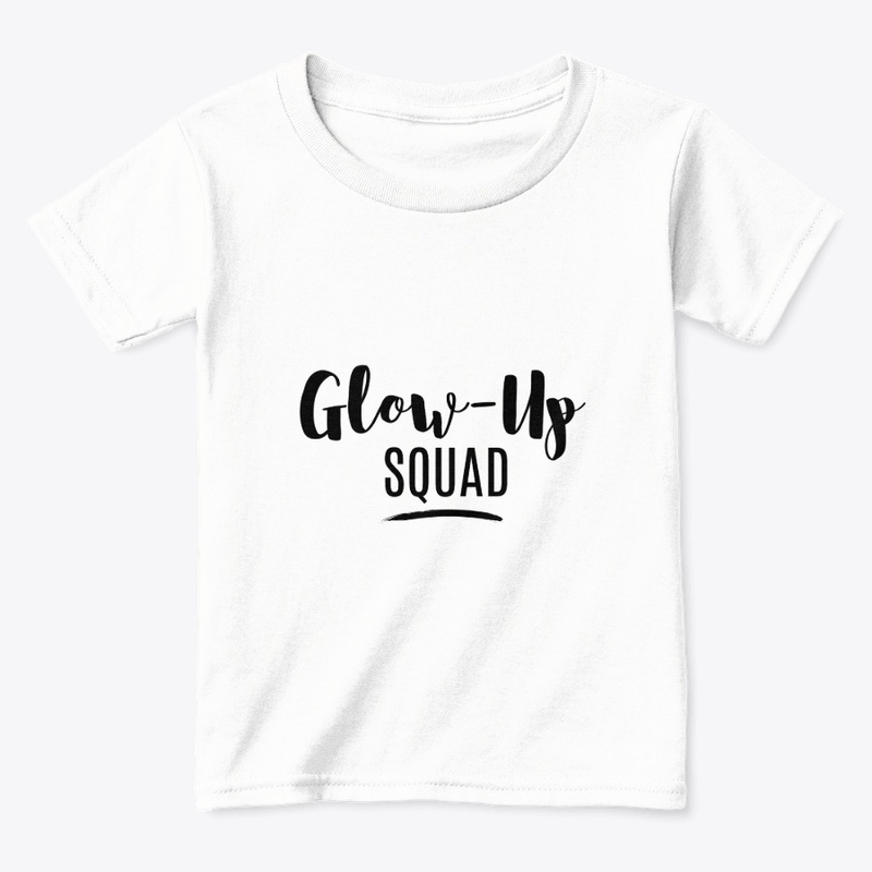 "Glow Up Squad"