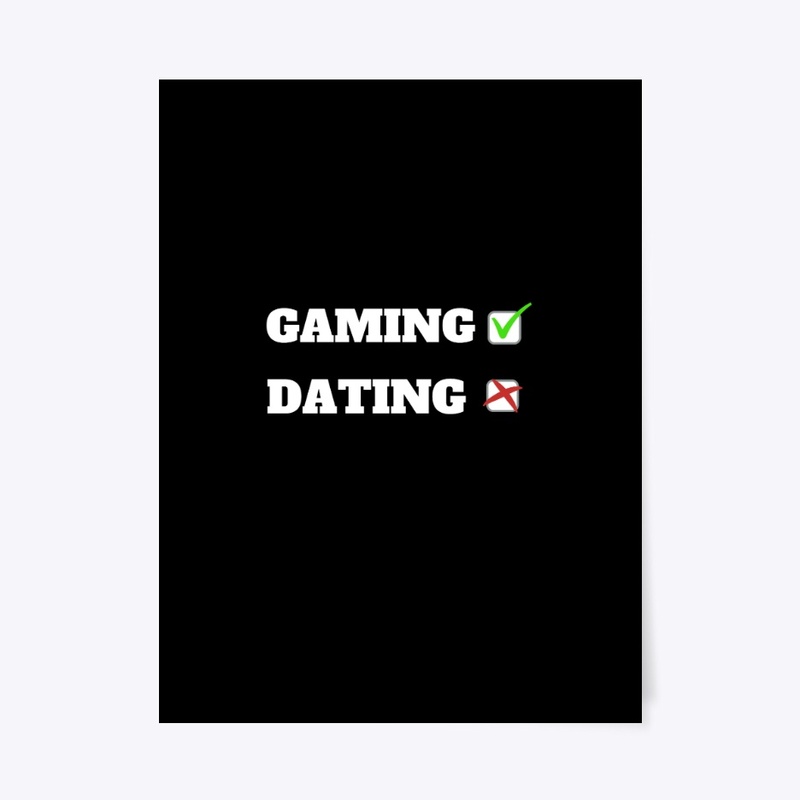 gaming or dating choose, T-shirt.