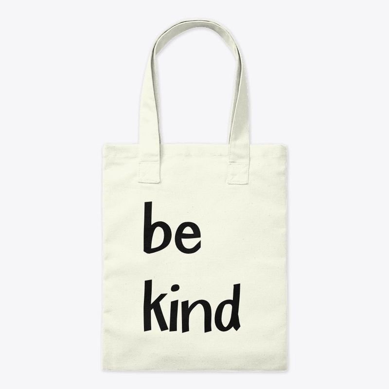 Be kind.