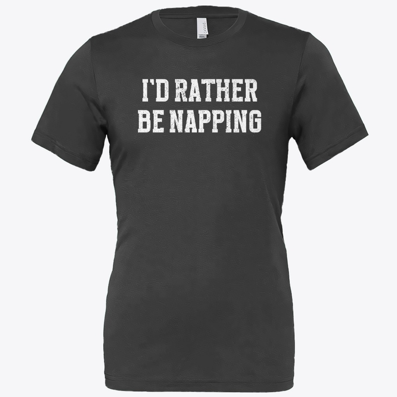 I'd Rather Be Napping – Lazy Humor