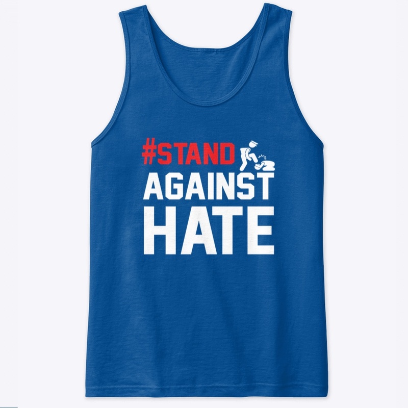 #STAND AGAINST HATE