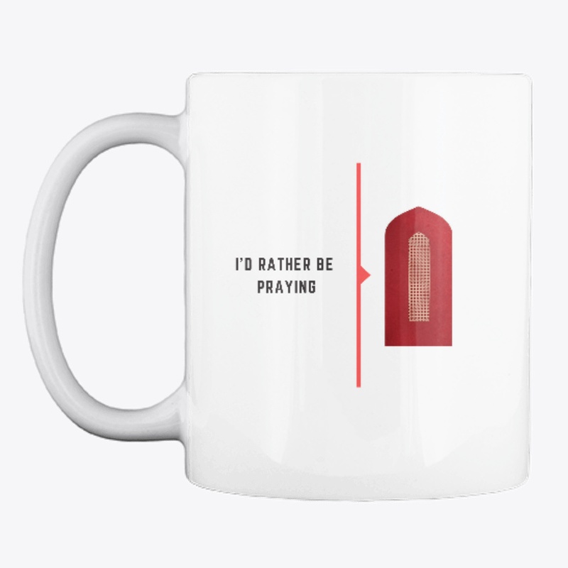 I'd rather be praying tote bag
