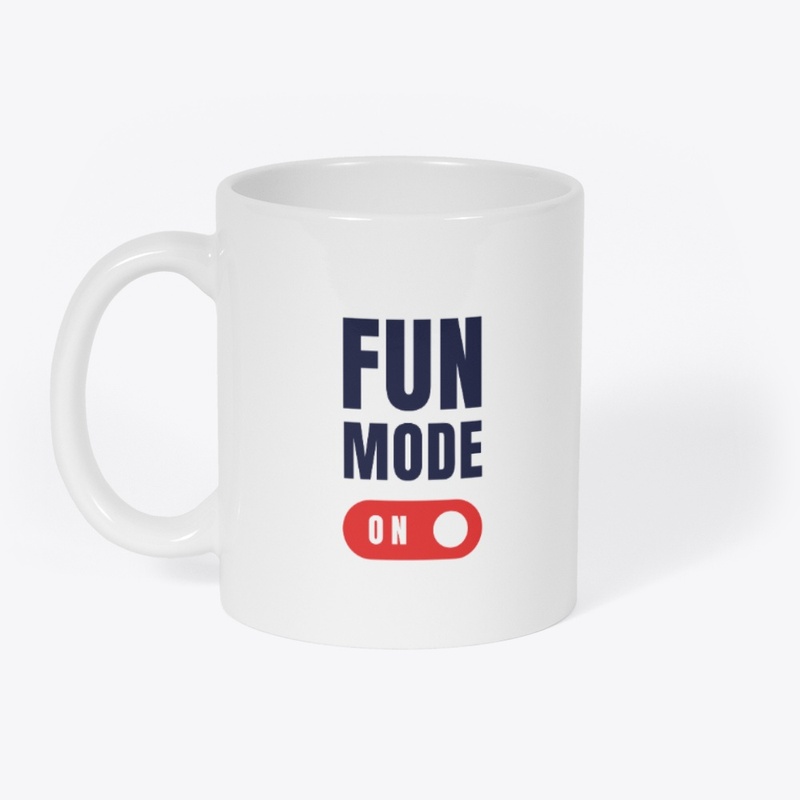 Fun Mode On