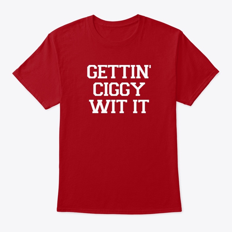 Gettin Ciggy Wit It