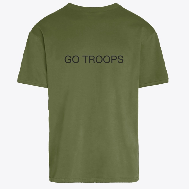 GO TROOPS TSHIRT