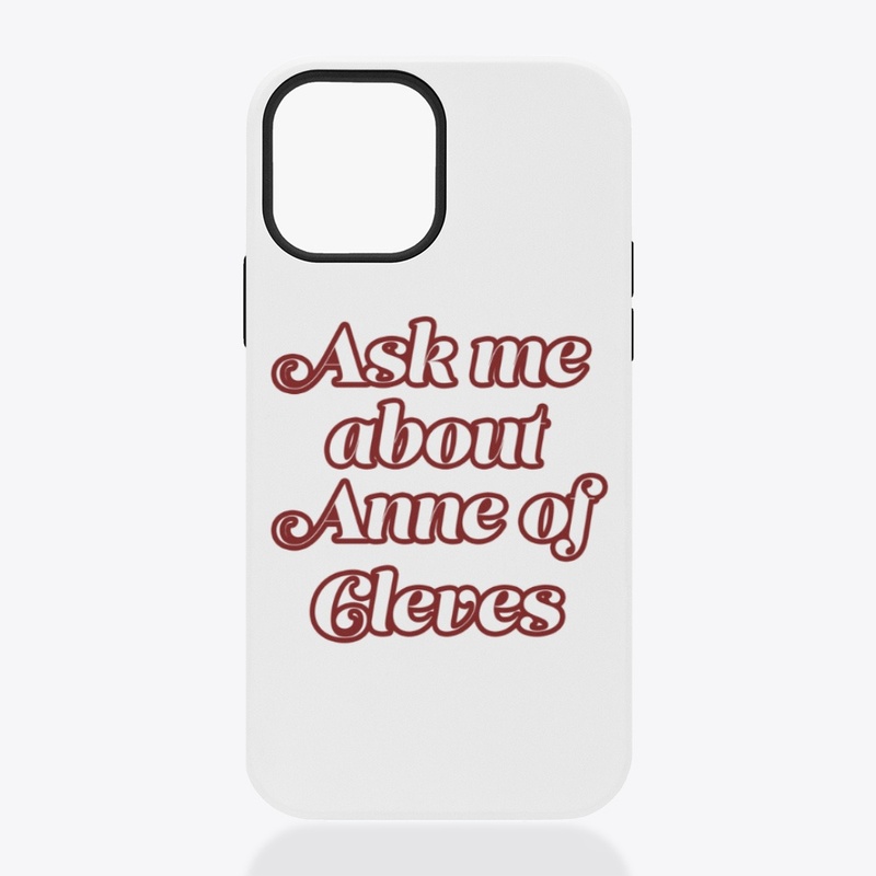 Ask me about Anne of Cleves