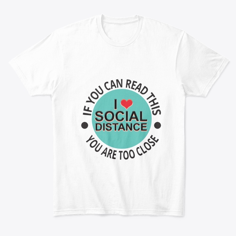I Love Social Distance T shirt