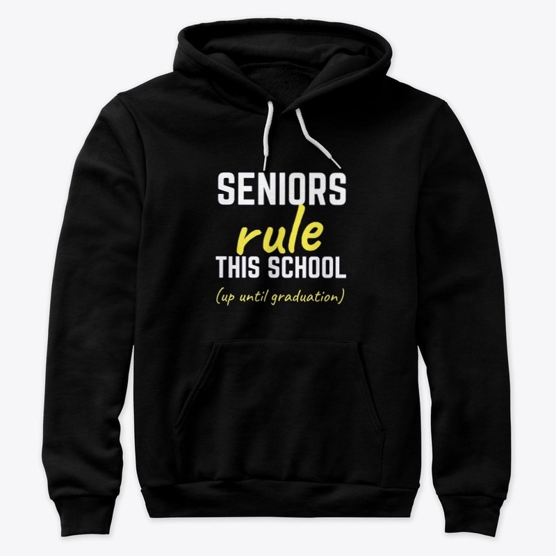 Seniors Rule Premium Pullover Hoodie