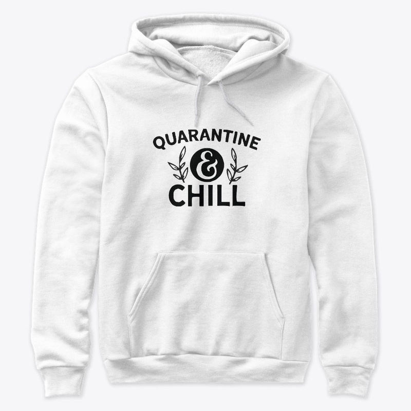 Quarantine Chill T-Shirt