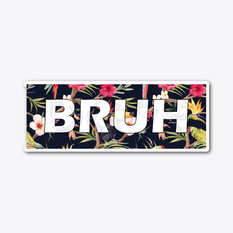 Dope 'Bruh' Floral Aesthetic Design