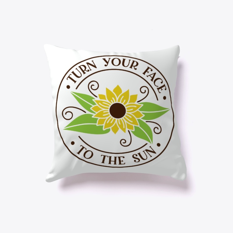 Turn your face to the Sun