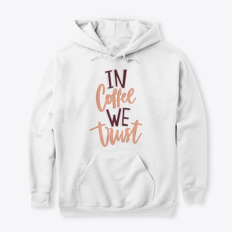 In Coffee We Trust Funny Gift