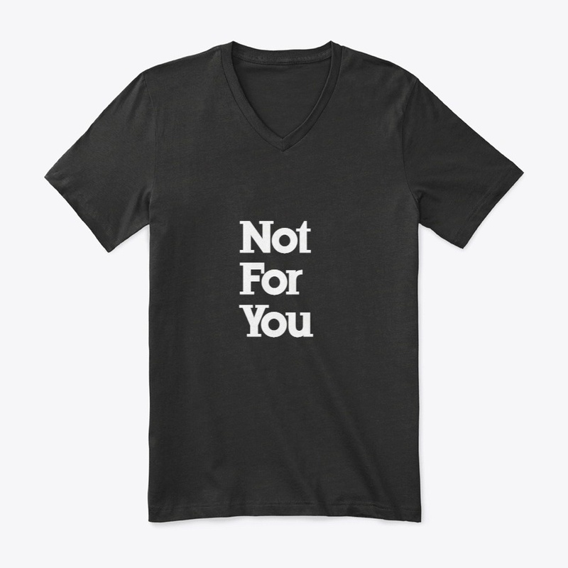 not for you