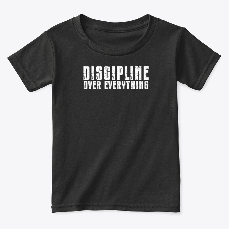 Discipline Over Everything