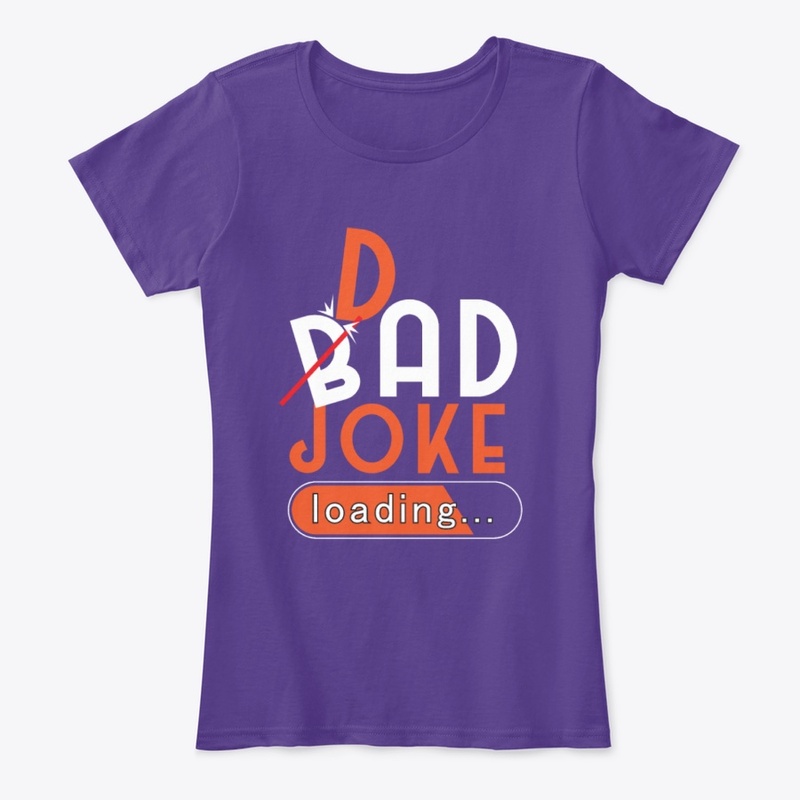 Bad Dad Joke Loading Funny Shirt