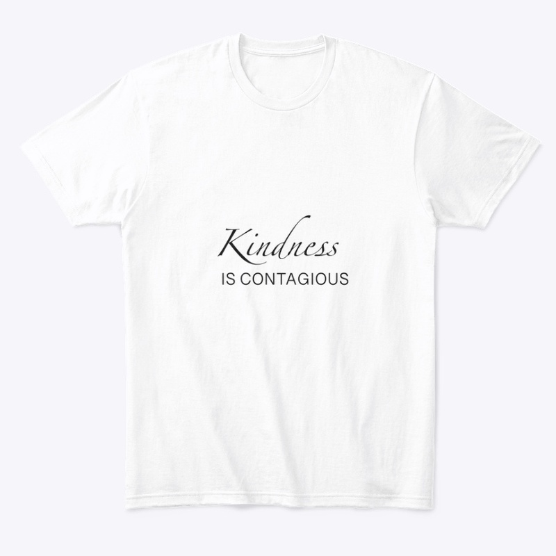 Kindness is contagious T shirt 
