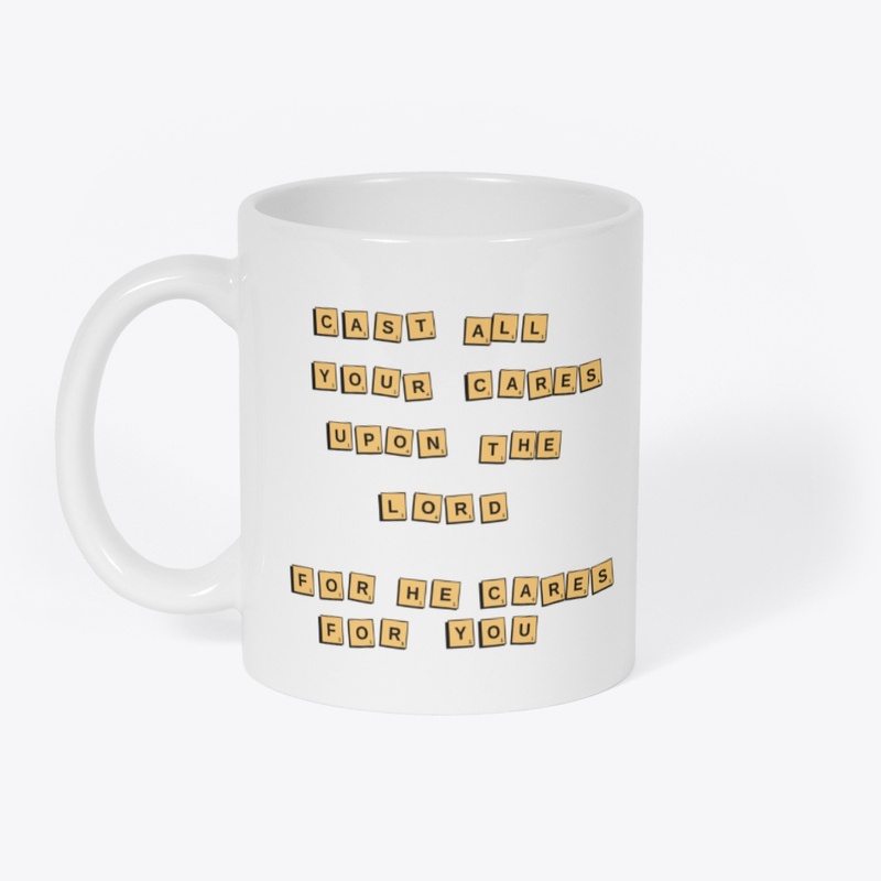 Cast all your cares upon the LORD