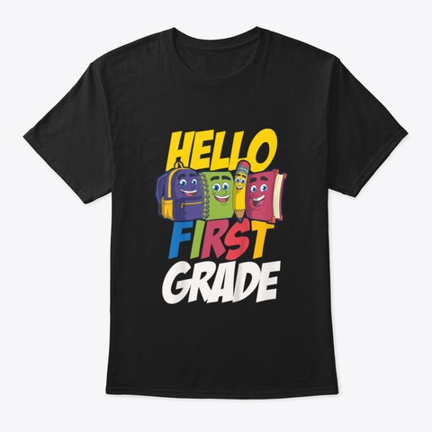 Kids Hello First Grade 1 St Back To Schoo Black T-Shirt Front