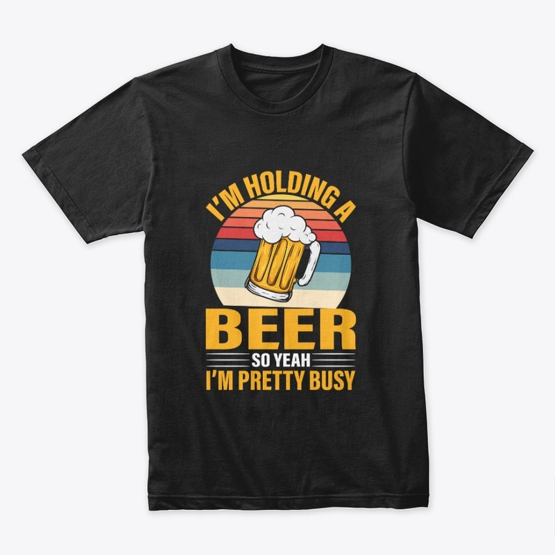 I'm holding a beer so I'm busy