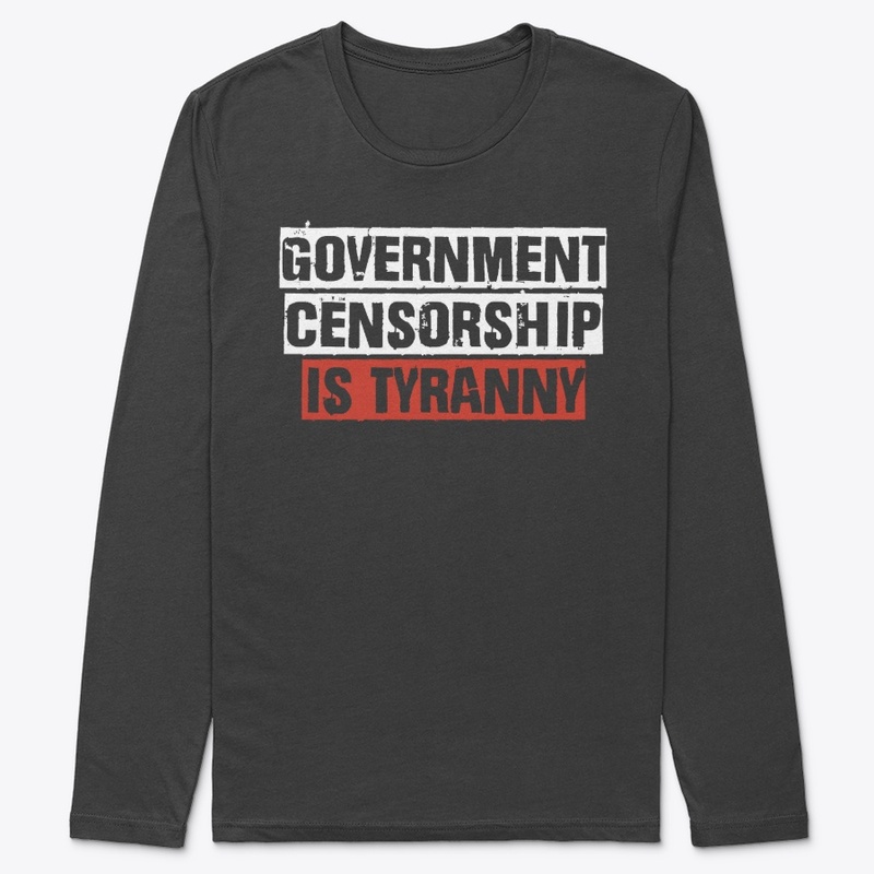 Government Censorship Is Tyranny