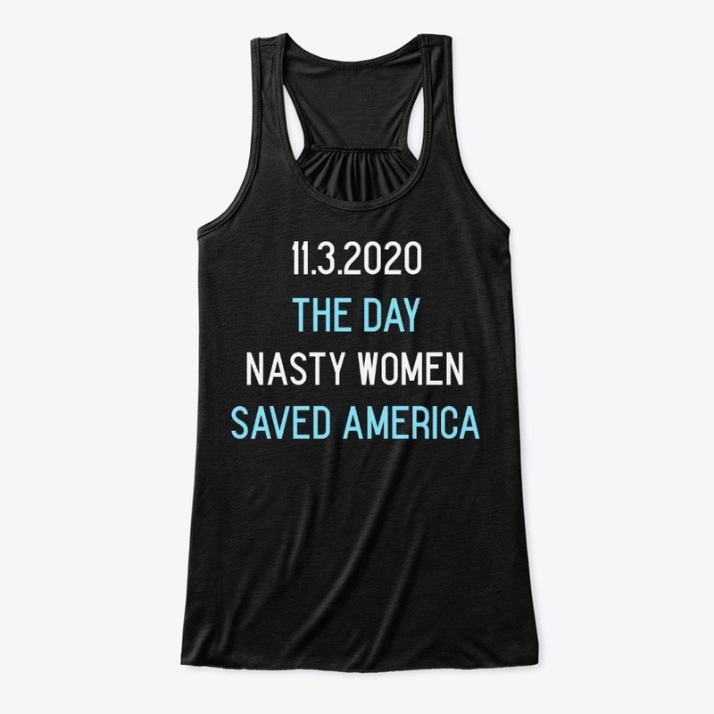 The Day Nasty Women Saved America