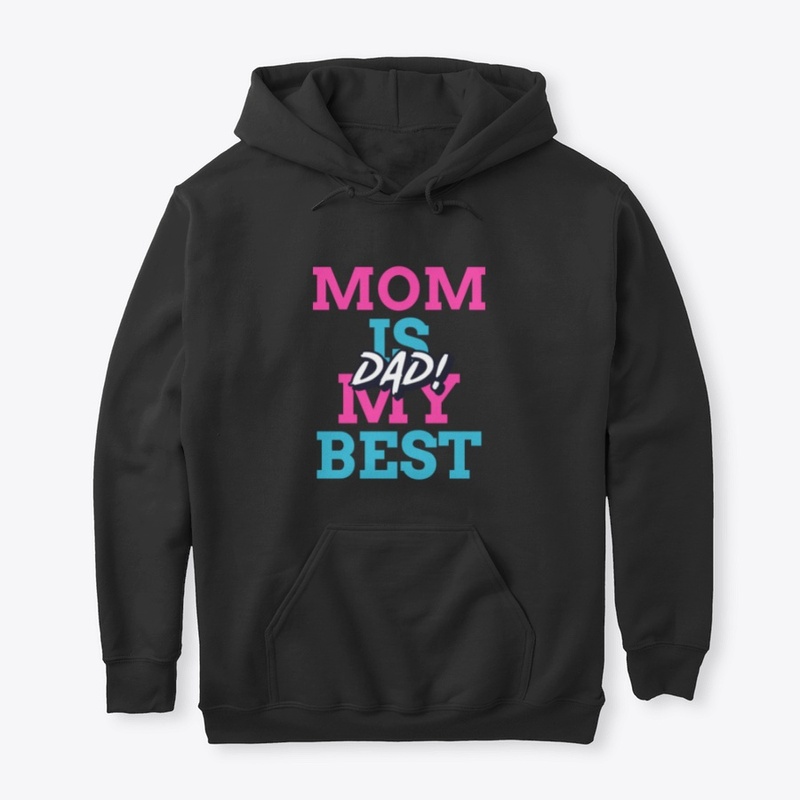 Mom Is My Best Dad!