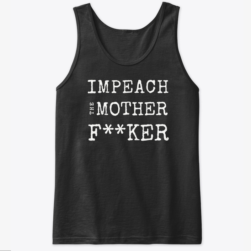 Impeach the Mother Fucker Shirt