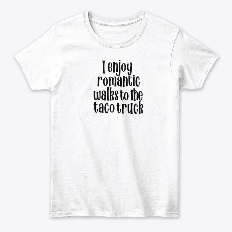 Romantic Walks to Taco Truck - black