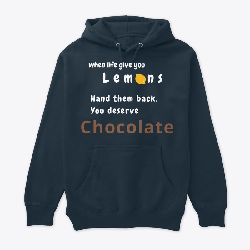 When life give you lemons, get chocolate