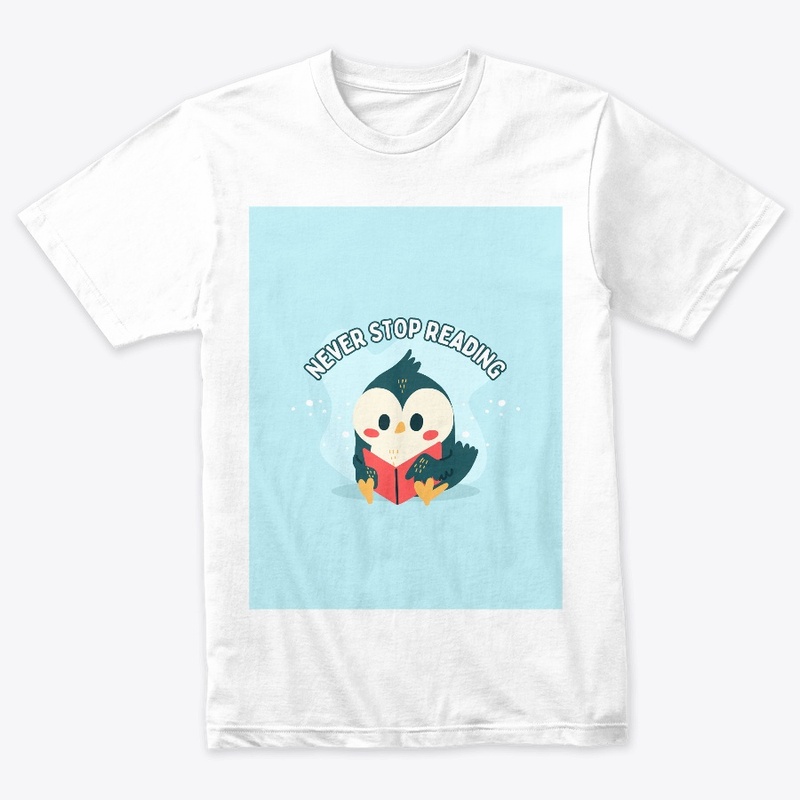 Never stop reading t-shirt 