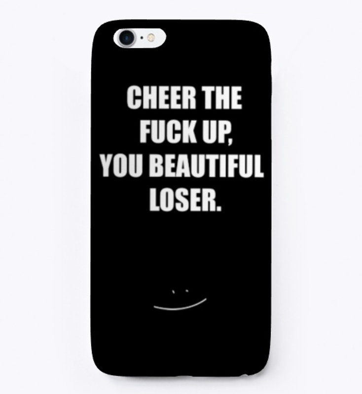 cheer the fuck up 